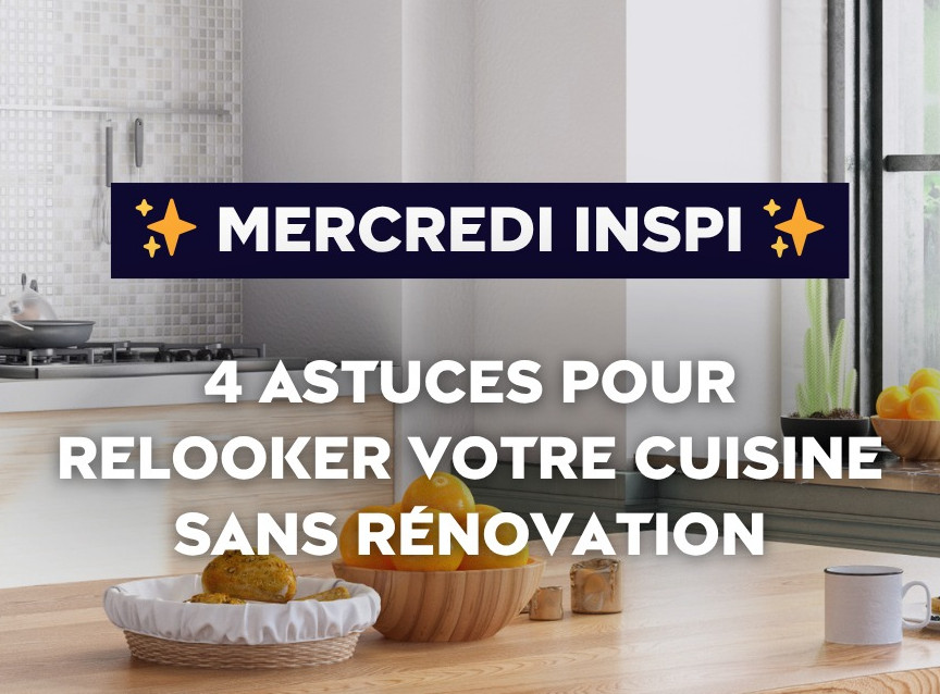 💙 Mercredi Inspi : transformez votre cuisine sans tout refaire !